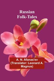 ksiazka tytu: Russian Folk-Tales autor: Afanas'ev A. N.