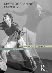 Choreographing Empathy, Foster Susan Leigh