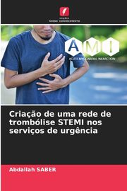 Cria?o de uma rede de tromblise STEMI nos servios de urg?ncia, SABER Abdallah