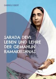 Sarada Devi, Ebert Gabriele