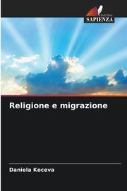 Religione e migrazione, Koceva Daniela