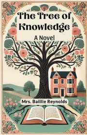The Tree of Knowledge A Novel, Reynolds Mrs. Baillie