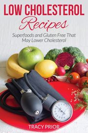 ksiazka tytu: Low Cholesterol Recipes autor: Prior Tracy