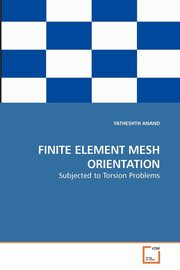 FINITE ELEMENT MESH ORIENTATION, ANAND YATHESHTH