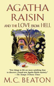 Agatha Raisin and the Love from Hell, Beaton M. C.