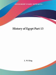 History of Egypt Part 13, King L. W.