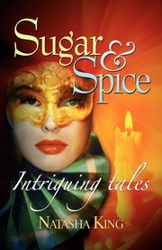 Sugar & Spice, King Natasha