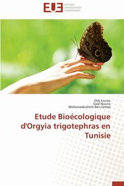 ksiazka tytu: Etude biocologique d'orgyia trigotephras en tunisie autor: Collectif