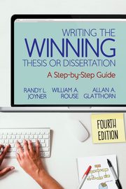 Writing the Winning Thesis or Dissertation, Joyner Randy L.