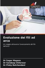 Evoluzione dei fili ad arco, Mapare Dr Sagar