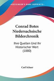 Conrad Botes Niedersachsische Bilderchronik, Schaer Carl
