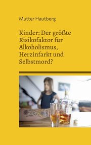 Kinder, Hautberg Mutter