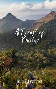 A Forest of Smiles, Prescott Julian