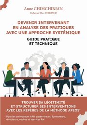 Devenir Intervenant en Analyse des Pratiques avec une approche systmique, Chimchirian Anne