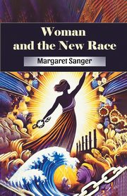 Woman and the New Race, Sanger Margaret