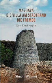 Mashava - Die Villa am Stadtrand - Die Fremde, Weipert Simon