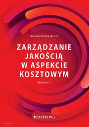 Zarzdzanie jakoci w aspekcie kosztowym, Wjcik Grayna Paulina