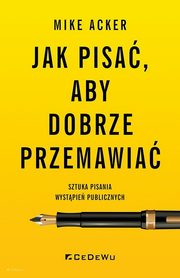 Jak pisa, aby dobrze przemawia., Acker Mike