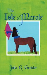 The Isle of Marale, Greider Julia R.
