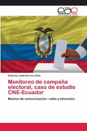 Monitoreo de campa?a electoral, caso de estudio CNE-Ecuador, Burneo Nieto Gabriela Judith