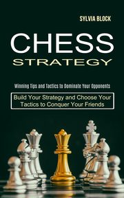 Chess Strategy, Block Sylvia