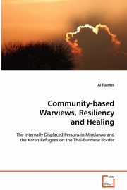 Community-based Warviews, Resiliency and Healing, Fuertes Al