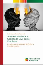 A Mnada Isolada, Roberto Pereira Raymundo Paulo