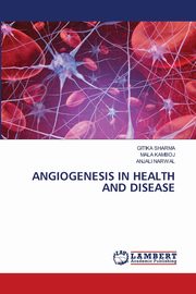 Angiogenesis in Health and Disease, SHARMA GITIKA
