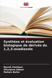 Synth?se et valuation biologique de drivs du 1,2,3-oxadiazole, Chothani Navnit