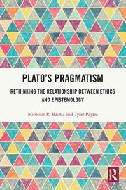 Plato's Pragmatism, Baima Nicholas R.