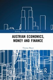 Austrian Economics, Money and Finance, Mayer Thomas
