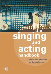 The Singing and Acting Handbook, Burgess Thomas De Mallet