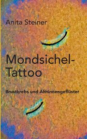 Mondsichel-Tattoo, Steiner Anita