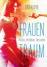Frauentraum, Sed4Love Flirtcoach