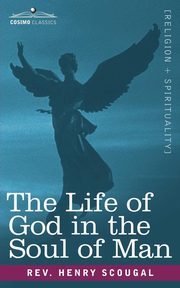 ksiazka tytu: The Life of God in the Soul of Man autor: Scougal Henry