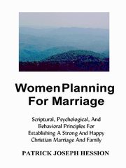 ksiazka tytu: WOMEN  PLANNING FOR MARRIAGE autor: Hession Patrick J.