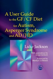 ksiazka tytu: User Guide Gf/Cf Diet Autism a autor: Jackson Luke