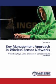 Key Management Approach in Wireless Sensor Networks, H. Rachna