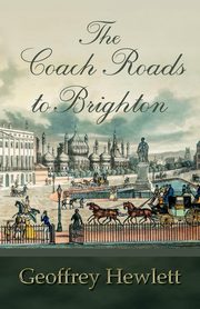 The Coach Roads to Brighton, Hewlett Geoffrey