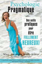 Psychologie Pragmatique - French, Mittermaier Susanna