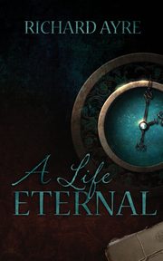 A Life Eternal, Ayre Richard