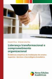 Liderana transformacional e comprometimento organizacional, Pires Dessir?