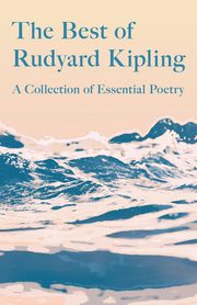 The Best of Rudyard Kipling, Kipling Rudyard