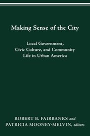 MAKING SENSE OF THE CITY, FAIRBANKS ROBERT B.