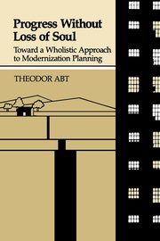 Progress Without Loss of Soul, Abt Theodor