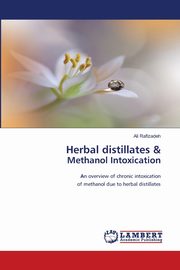 Herbal distillates & Methanol Intoxication, Rafizadeh Ali