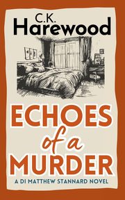 Echoes of a Murder, Harewood C. K.