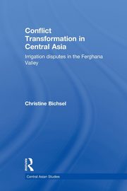Conflict Transformation in Central Asia, Bichsel Christine