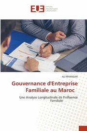 Gouvernance d'Entreprise Familiale au Maroc, Mansouri Ali