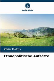 Ethnopolitische Aufstze, Melnyk Viktor